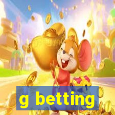 g betting