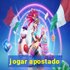 jogar apostado