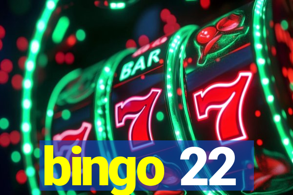 bingo 22