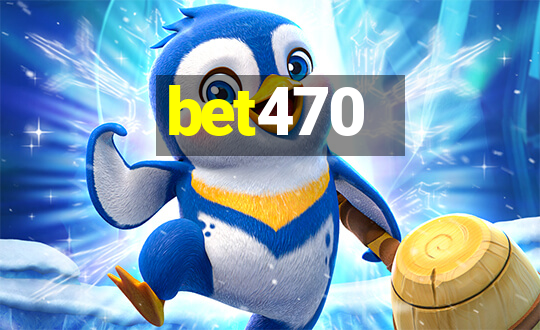 bet470