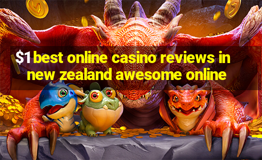 $1 best online casino reviews in new zealand awesome online