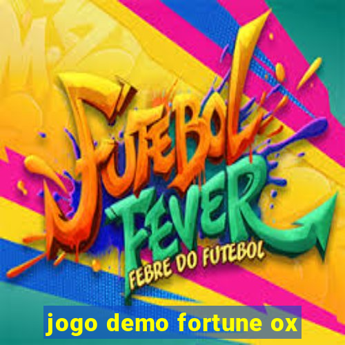 jogo demo fortune ox