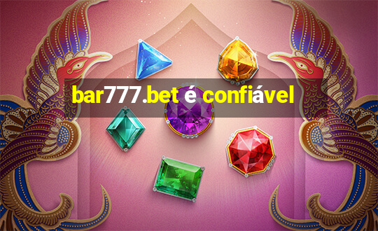 bar777.bet é confiável