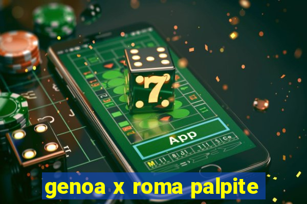 genoa x roma palpite