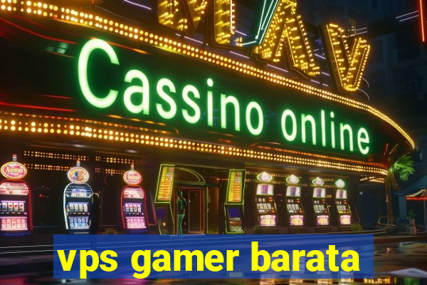 vps gamer barata