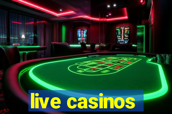 live casinos