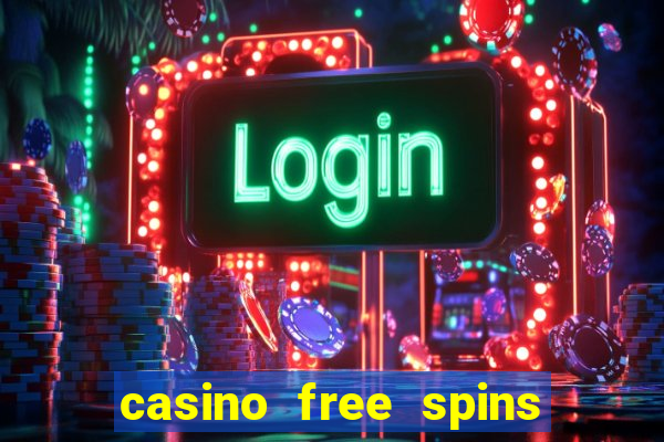 casino free spins no deposit bonus