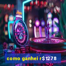 como ganhei r$1278