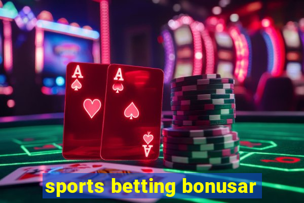 sports betting bonusar