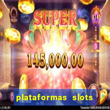 plataformas slots pagando no cadastro