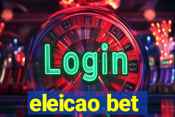 eleicao bet