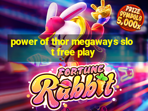 power of thor megaways slot free play