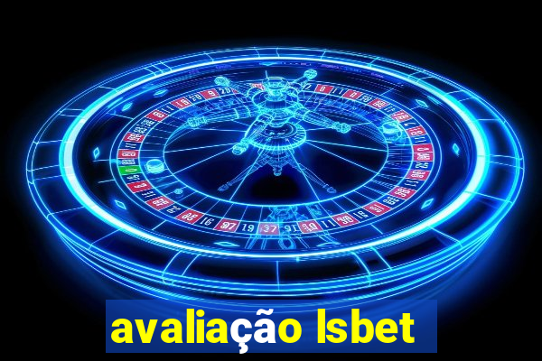 avaliação lsbet