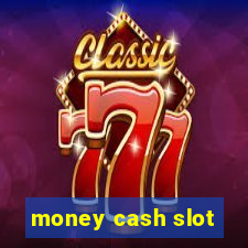 money cash slot