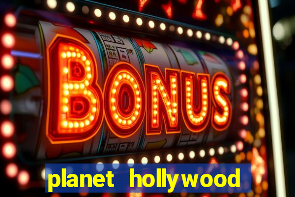 planet hollywood casino las vegas