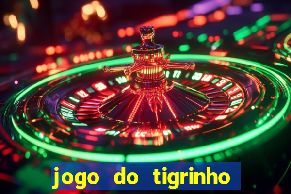 jogo do tigrinho deposito de 10 reais