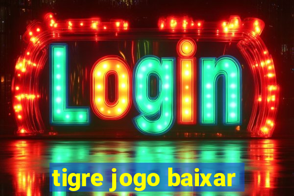 tigre jogo baixar