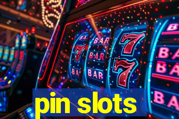 pin slots