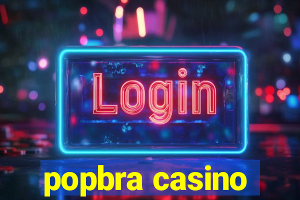 popbra casino