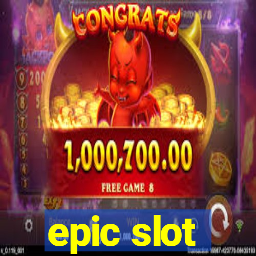 epic slot