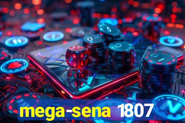 mega-sena 1807