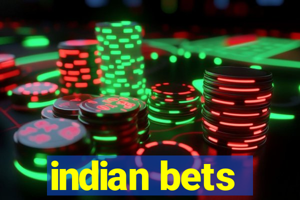 indian bets