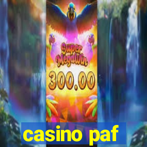 casino paf