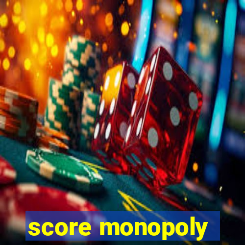 score monopoly