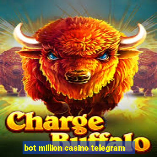 bot million casino telegram