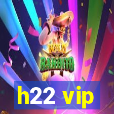 h22 vip