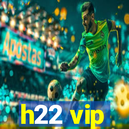 h22 vip