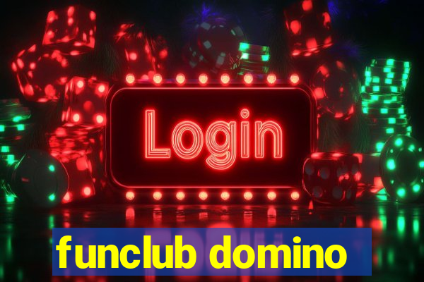 funclub domino