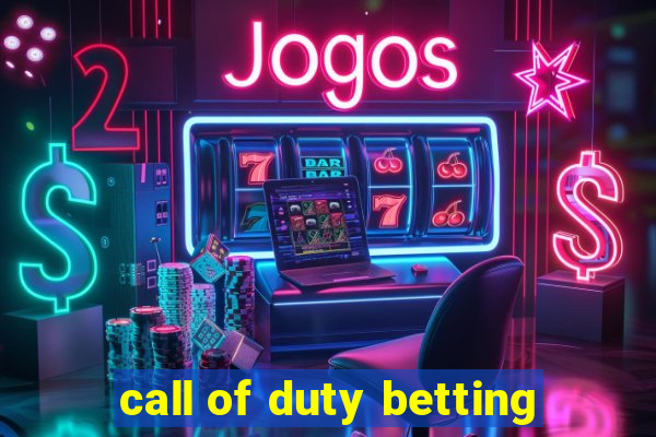 call of duty betting