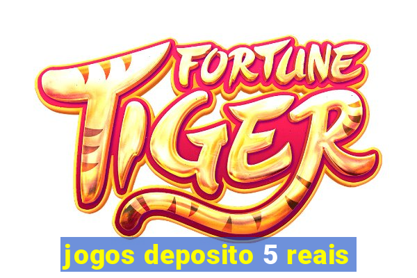 jogos deposito 5 reais