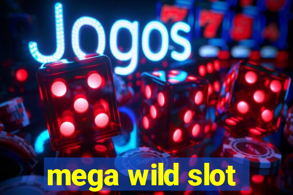 mega wild slot