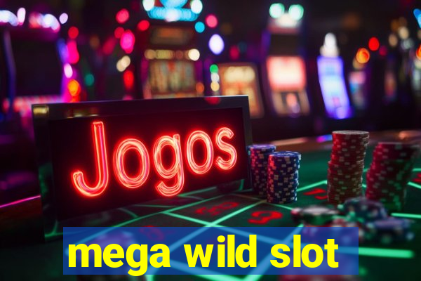 mega wild slot