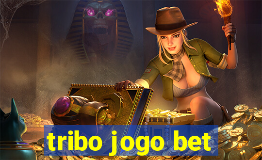 tribo jogo bet