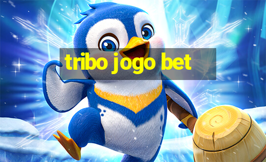 tribo jogo bet