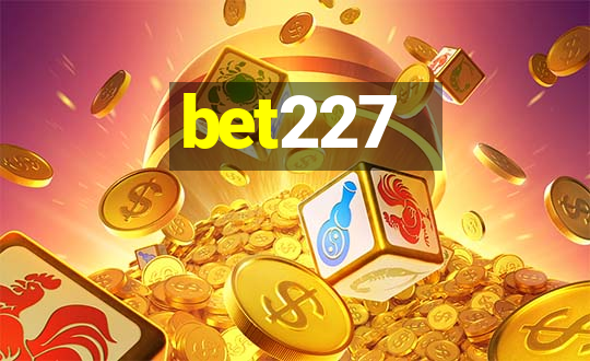 bet227