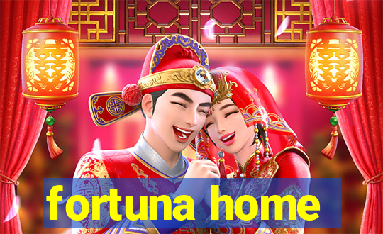 fortuna home