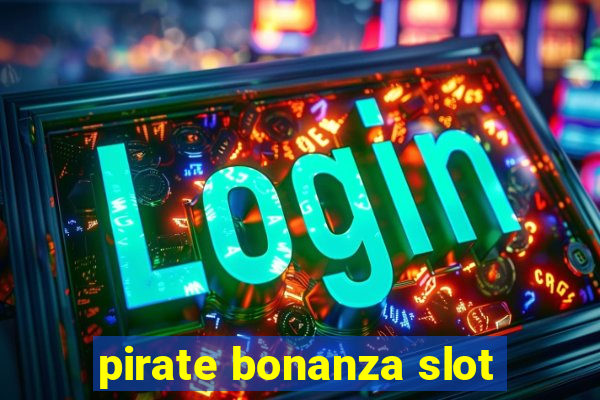 pirate bonanza slot