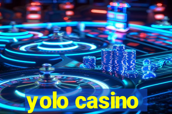 yolo casino