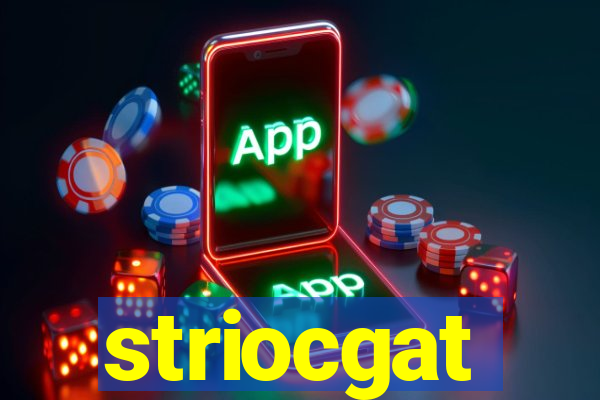 striocgat