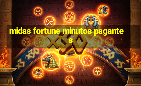 midas fortune minutos pagantes