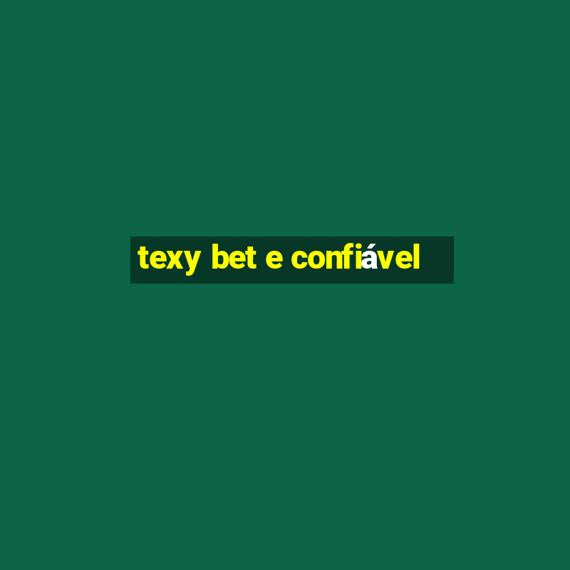 texy bet e confiável