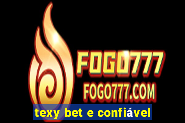 texy bet e confiável