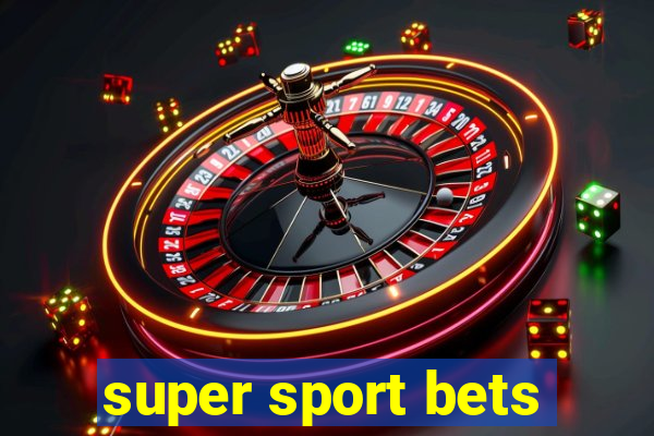 super sport bets