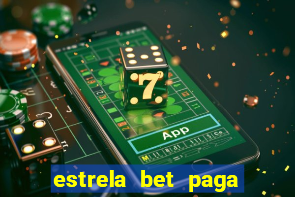 estrela bet paga em quanto tempo