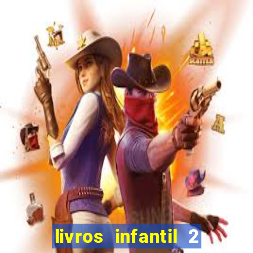 livros infantil 2 a 3 anos pdf