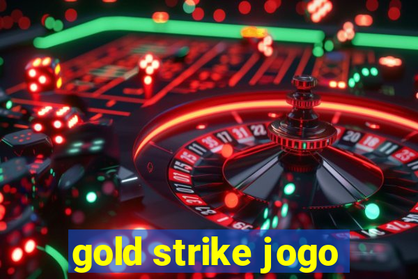 gold strike jogo